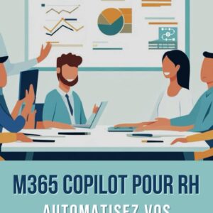 Livre de Isabelle Lefebvre : M365 Copilot pour RH : automatisez vos processus talents