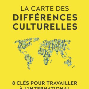 Livre de Erin Meyer : La Carte des différences culturelles - 8 clés pour travailler à l'international