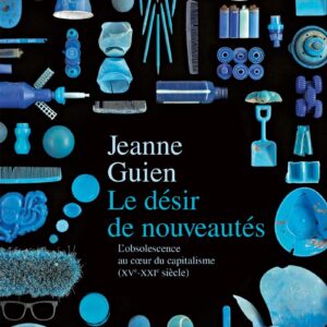Livre de Jeanne Guien : Le désir de nouveautés