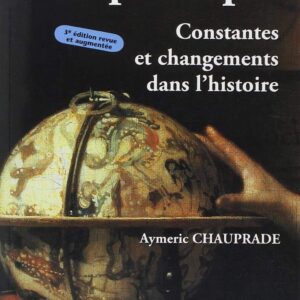Livre de Aymeric Chauprade et Clémence Chauprade : Géopolitique : Constantes et changements dans l'histoire