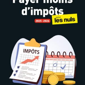 Payer moins d'impôts pour les Nuls de Robert Matthieu et Marc Chalvin