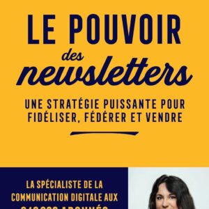 Livre de Juliette Cadot : Le pouvoir des newsletters