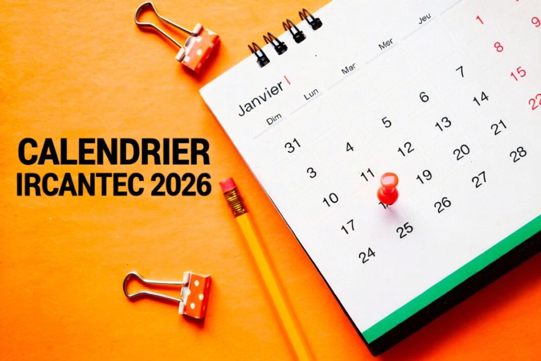 retraite ircantec calendrier 2026